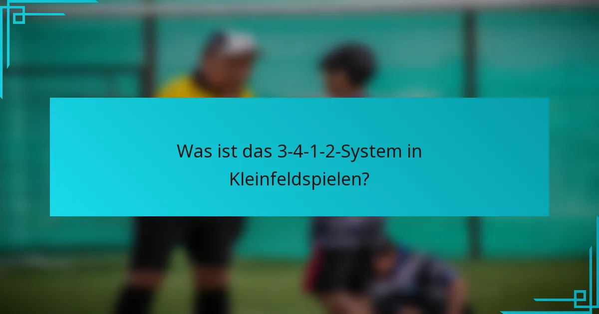 Was ist das 3-4-1-2-System in Kleinfeldspielen?