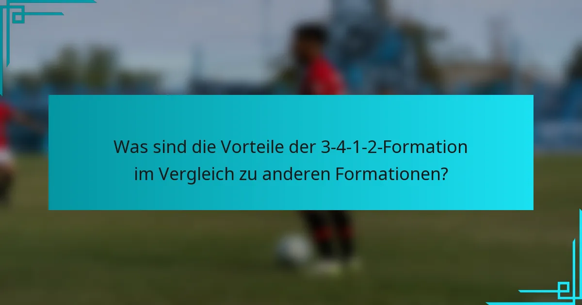 Was sind die Vorteile der 3-4-1-2-Formation im Vergleich zu anderen Formationen?