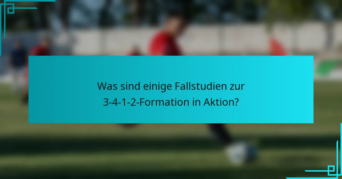 Was sind einige Fallstudien zur 3-4-1-2-Formation in Aktion?