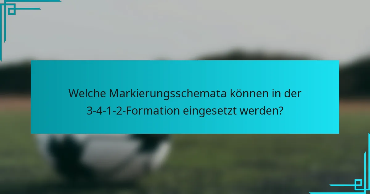 Welche Markierungsschemata können in der 3-4-1-2-Formation eingesetzt werden?