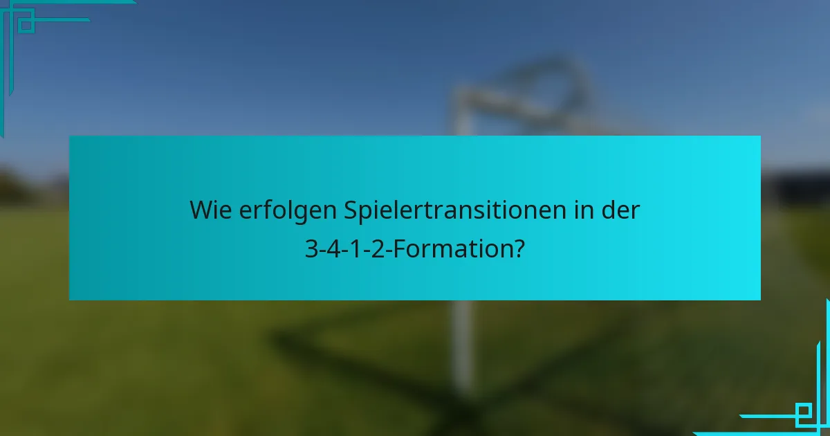 Wie erfolgen Spielertransitionen in der 3-4-1-2-Formation?