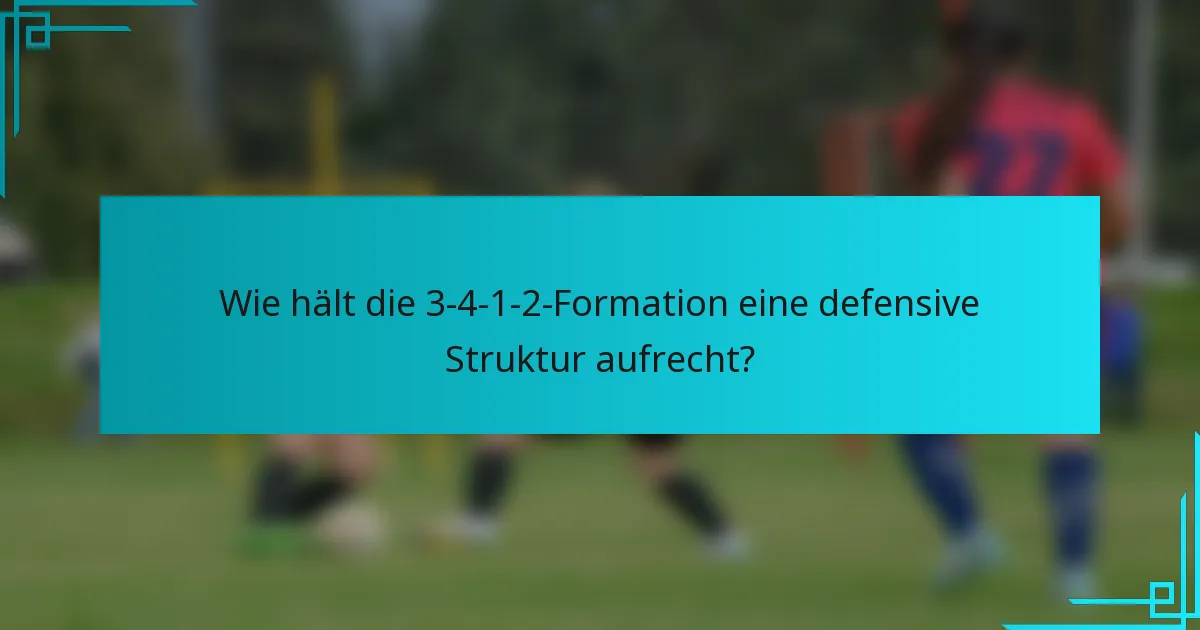 Wie hält die 3-4-1-2-Formation eine defensive Struktur aufrecht?