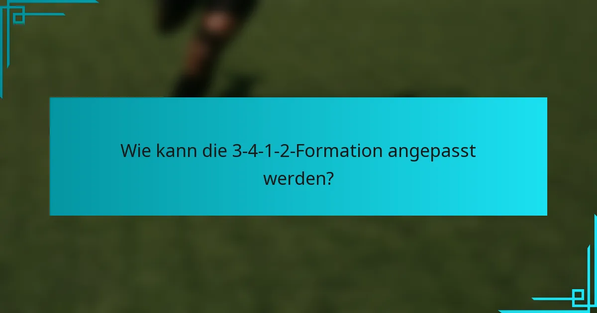 Wie kann die 3-4-1-2-Formation angepasst werden?